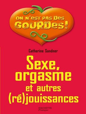 cover image of Sexe, orgasme et autres (ré)jouissances